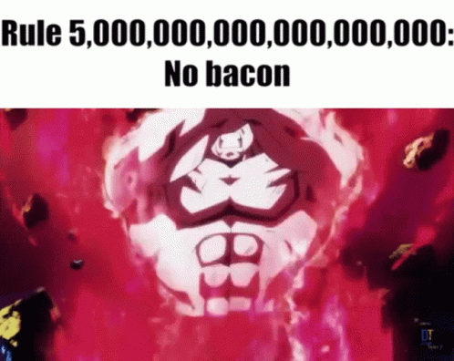 A Picture Of A Man With The Words Rule 50,000,000,000,000 No Bacon On It GIF