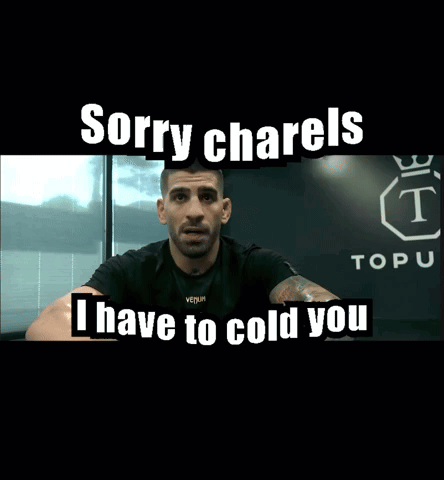 A Picture Of A Man With The Words Sorry Charels I Have To Cold You GIF