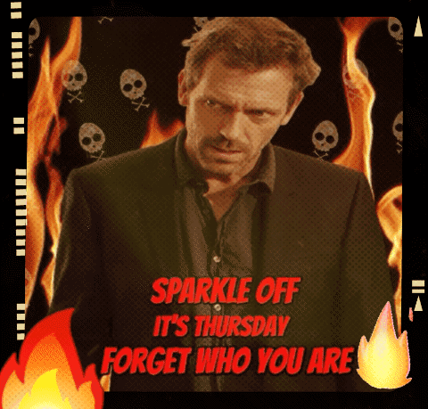 A Picture Of A Man With The Words Sparkle Off It 'S Thursday Forget Who You Are On The Bottom GIF