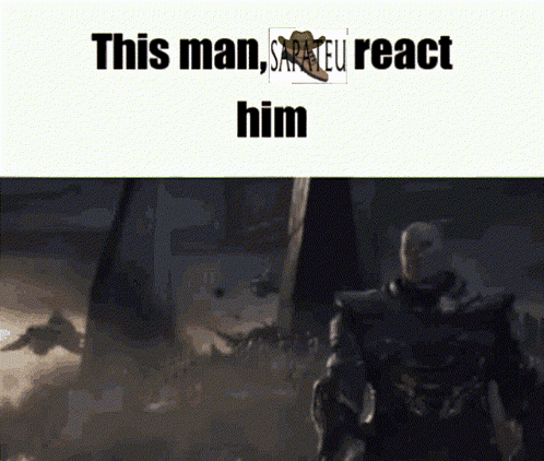 A Picture Of A Man With The Words " This Man , Sarteu React Him " GIF