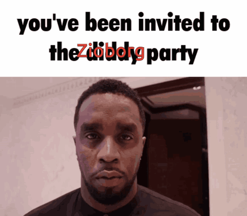 A Picture Of A Man With The Words You 'Ve Been Invited To The Zibidong Party GIF