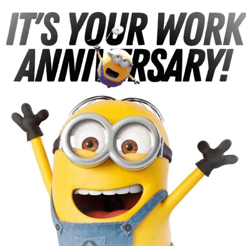 A Picture Of A Minion With The Words " It 'S Your Work Anniversary " GIF