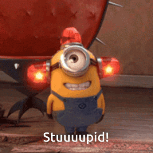 A Picture Of A Minion With The Words Stuuupid Written Below It GIF