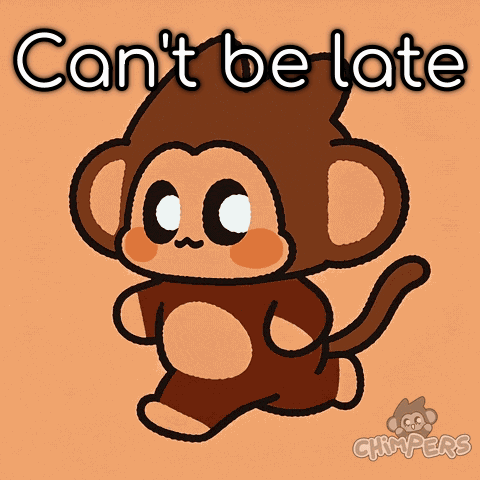 A Picture Of A Monkey With The Words " Can 'T Be Late " GIF
