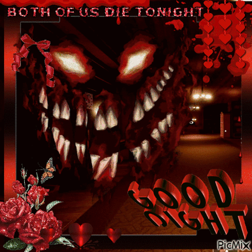 A Picture Of A Monster With The Words " Both Of Us Die Tonight " GIF