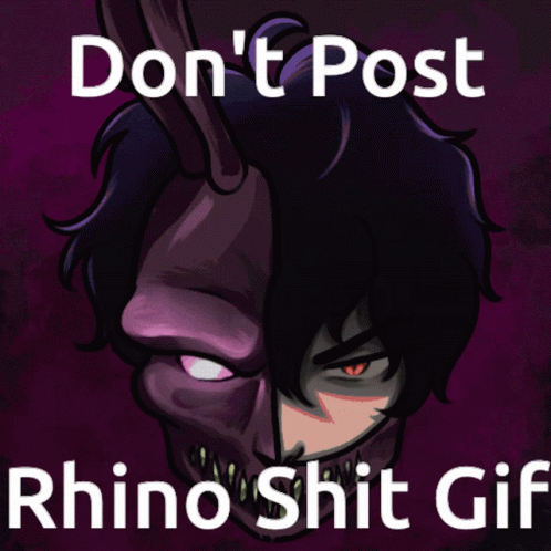 A Picture Of A Monster With The Words " Do N't Post Rhino Shit Gif " On It GIF