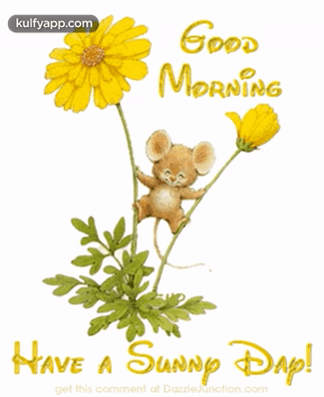 A Picture Of A Mouse Hanging From A Flower With The Words Good Morning Have A Sunny Day GIF