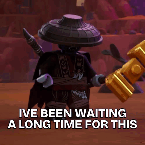 A Picture Of A Ninjago Character With The Caption Ive Been Waiting A Long Time For This GIF