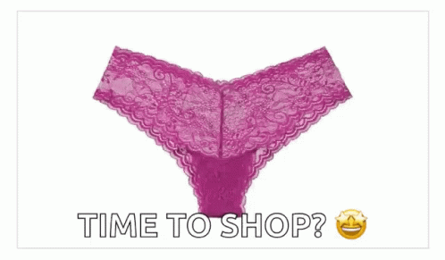 A Picture Of A Pair Of Lace Underwear With The Words Time To Shop Above It GIF
