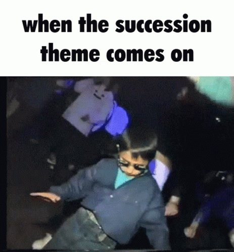 A Picture Of A Person Dancing With The Caption When The Succession Theme Comes On GIF