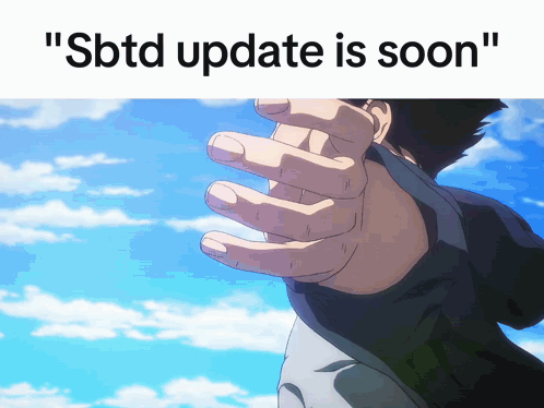 A Picture Of A Person Pointing With The Words " Sbtd Update Is Soon " Below GIF