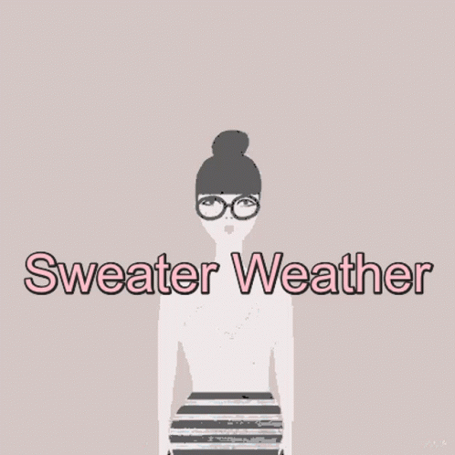 A Picture Of A Person Wearing A Sweater With The Words Sweater Weather Below It GIF