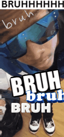 A Picture Of A Person Wearing Sunglasses And The Words Bruh Bruh Bruh GIF