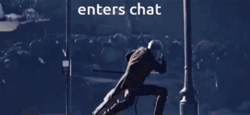 a picture of a person with the words enters chat written on it