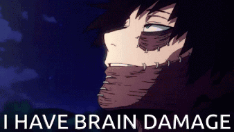 A Picture Of A Person With The Words " I Have Brain Damage " GIF