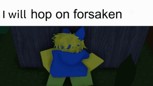 A Picture Of A Person With The Words I Will Hop On Forsaken Above Them GIF