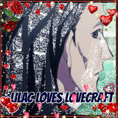A Picture Of A Person With The Words Lilac Loves Lovecraft On It GIF