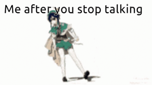 A Picture Of A Person With The Words Me After You Stop Talking GIF