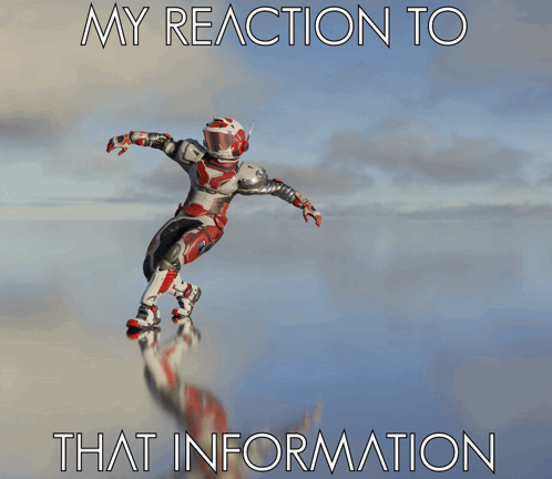 A Picture Of A Person With The Words My Reaction To That Information Below Them GIF