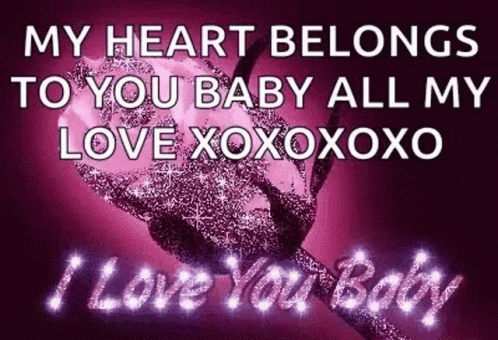 A Picture Of A Pink Rose With The Words `` My Heart Belongs To You Baby All My Love Xoxoxoxo '' GIF