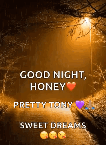A Picture Of A Road With The Words Good Night Honey Pretty Tony Sweet Dreams On It GIF