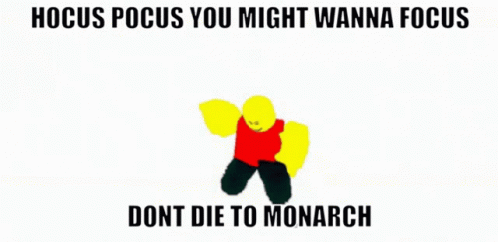 A Picture Of A Roblox Character That Says Dont Die To Monarch GIF