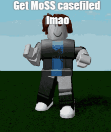 A Picture Of A Roblox Character That Says Get Moss Casefilled Imao GIF