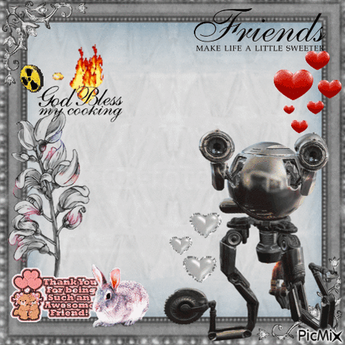 A Picture Of A Robot And A Rabbit With The Words Friends Make Life A Little Sweeter At The Top GIF