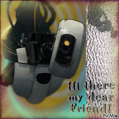 A Picture Of A Robot That Says Hi There My Dear Friend On It GIF