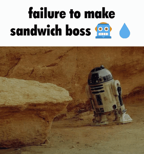 A Picture Of A Robot With The Words " Failure To Make Sandwich Boss " Above It GIF