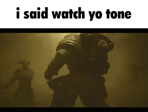 A Picture Of A Robot With The Words " I Said Watch Yo Tone " Above It GIF