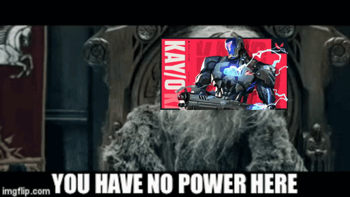 A Picture Of A Robot With The Words " You Have No Power Here " On The Bottom GIF