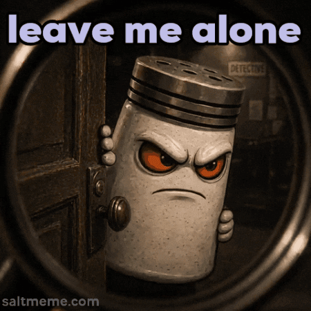 A Picture Of A Salt Shaker With An Angry Face And The Words Leave Me Alone GIF