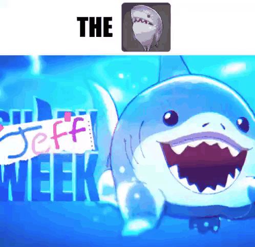 A Picture Of A Shark With A Sign That Says Jeff Week GIF