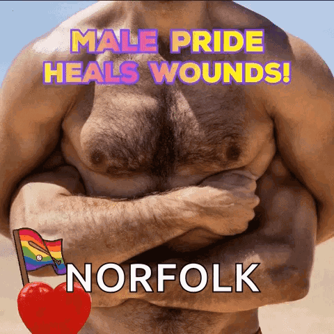 A Picture Of A Shirtless Man With The Words " Male Pride Heals Wounds Norfolk " GIF