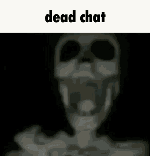 A Picture Of A Skeleton With The Words Dead Chat On The Bottom GIF
