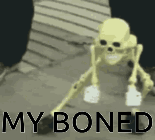 A Picture Of A Skeleton With The Words My Boned Written On It GIF