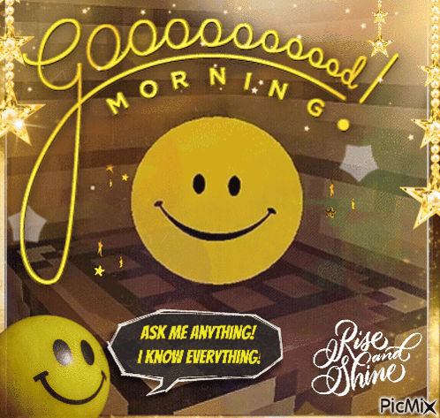 A Picture Of A Smiley Face Says Good Morning And Ask Me Anything GIF