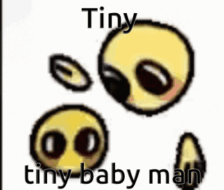 A Picture Of A Smiley Face With The Words `` Tiny Tiny Baby Man '' Written On It . GIF