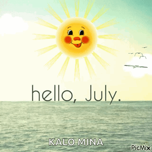 a picture of a smiling sun with the words hello july below it