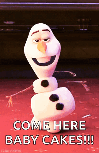 A Picture Of A Snowman With The Words Come Here Baby Cakes Written Below It GIF