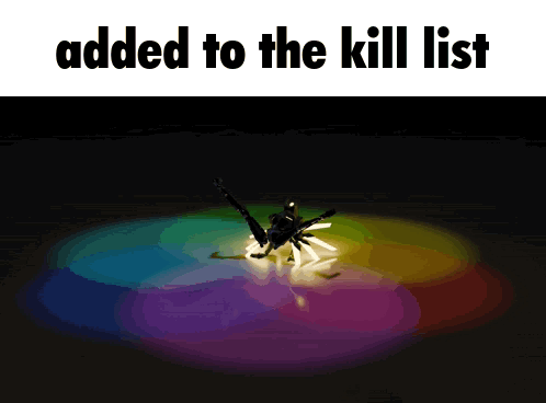 A Picture Of A Spider With The Words Added To The Kill List On The Bottom GIF