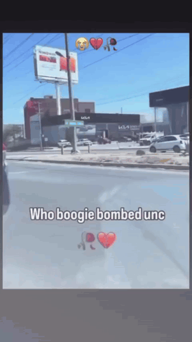 A Picture Of A Street With The Words Who Boogie Bombed Unc On The Bottom GIF