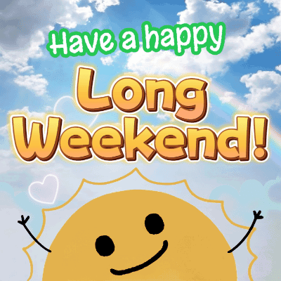 A Picture Of A Sun With The Words Have A Happy Long Weekend GIF