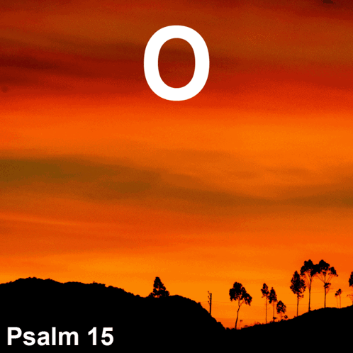 A Picture Of A Sunset With The Word Psalm 15 Below It GIF