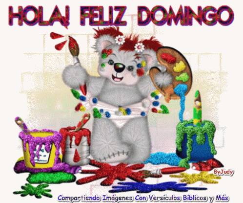 A Picture Of A Teddy Bear Holding A Palette With The Words Hola Feliz Domingo Below It GIF
