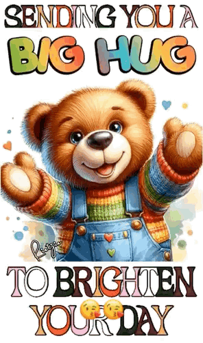 A Picture Of A Teddy Bear With The Words " Sending You A Big Hug To Brighten Your Day " On It GIF