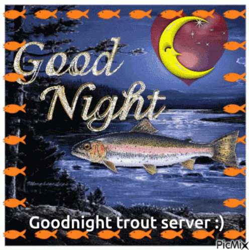 A Picture Of A Trout With The Words Good Night And Goodnight Trout Server GIF