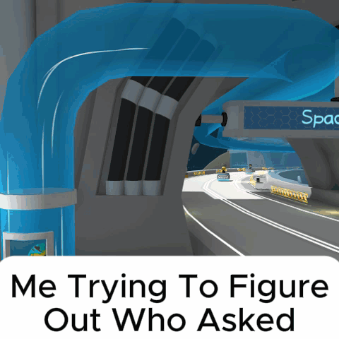 A Picture Of A Tunnel With The Words " Me Trying To Figure Out Who Asked " Below It GIF