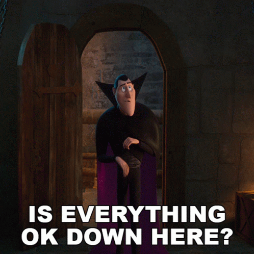 A Picture Of A Vampire With The Words " Is Everything Ok Down Here " Below Him GIF